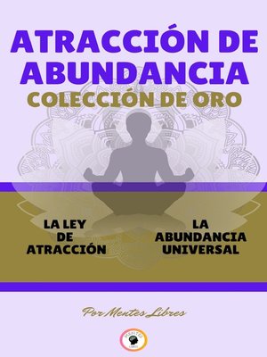 cover image of LA LEY DE ATRACCIÓN--LA ABUNDANCIA UNIVERSAL (2 LIBROS)